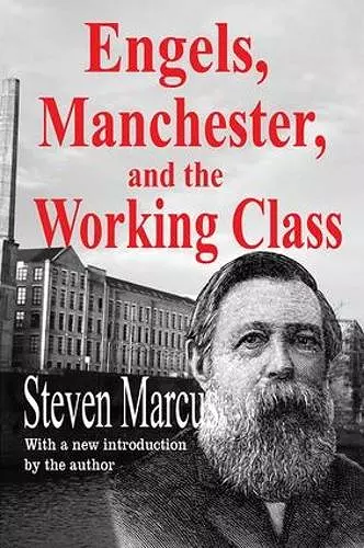 Engels, Manchester, and the Working Class cover