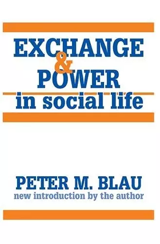 Exchange and Power in Social Life cover