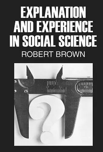 Explanation and Experience in Social Science cover