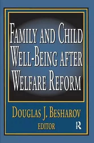 Family and Child Well-being After Welfare Reform cover