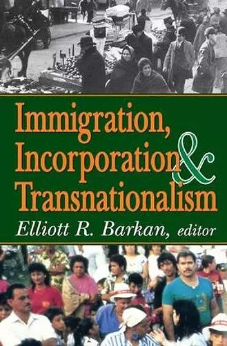 Immigration, Incorporation and Transnationalism cover