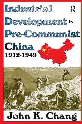 Industrial Development in Pre-Communist China cover