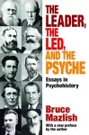 The Leader, the Led, and the Psyche cover