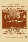 Lectures on the Relation Between Law and Public Opinion in England During the Nineteenth Century cover