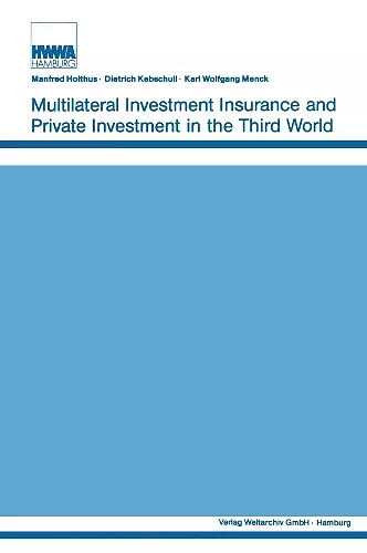 Multilateral Investment Insurance and Private Investment in the Third World cover