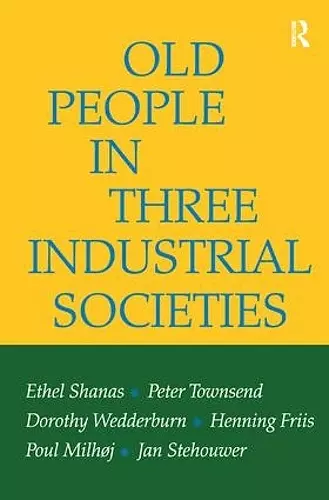 Old People in Three Industrial Societies cover