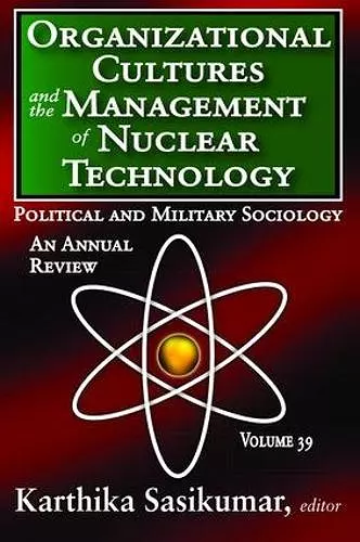 Organizational Cultures and the Management of Nuclear Technology cover