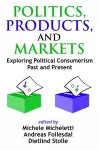 Politics, Products, and Markets cover