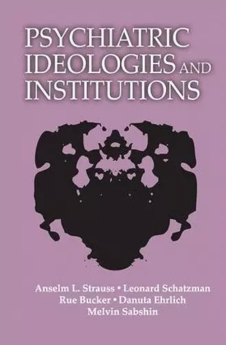 Psychiatric Ideologies and Institutions cover