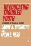 Re-educating Troubled Youth cover