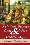 Relations Between East and West in the Middle Ages cover