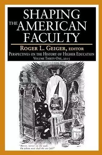 Shaping the American Faculty cover