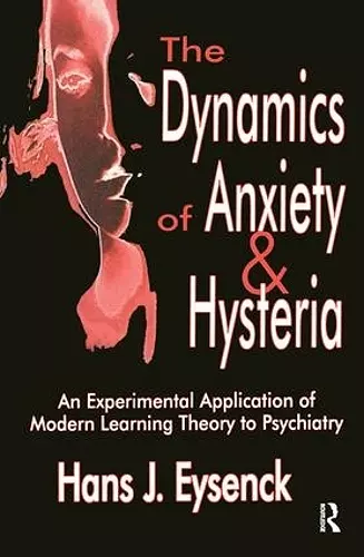 The Dynamics of Anxiety and Hysteria cover