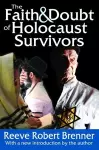 The Faith and Doubt of Holocaust Survivors cover