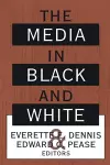 The Media in Black and White cover