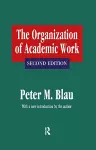 The Organization of Academic Work cover