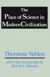 The Place of Science in Modern Civilization cover