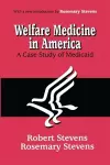 Welfare Medicine in America cover