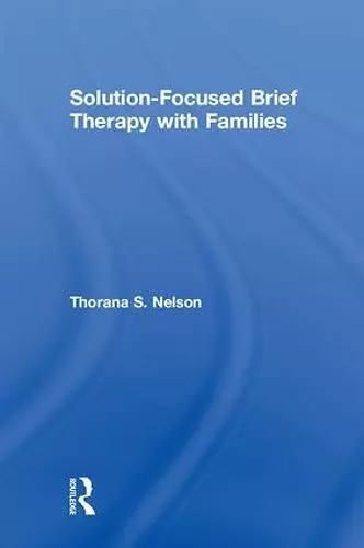 Solution-Focused Brief Therapy with Families cover