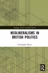 Neoliberalisms in British Politics cover