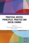 Practical Justice: Principles, Practice and Social Change cover