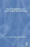 Play and playfulness for public health and wellbeing cover