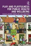 Play and playfulness for public health and wellbeing cover