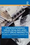 Understanding Drug Dealing and Illicit Drug Markets cover