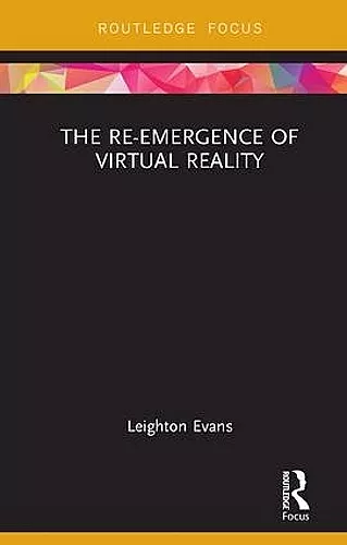 The Re-Emergence of Virtual Reality cover