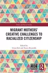 Migrant Mothers' Creative Challenges to Racialized Citizenship cover