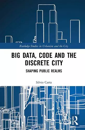 Big Data, Code and the Discrete City cover