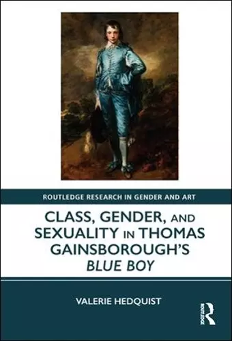 Class, Gender, and Sexuality in Thomas Gainsborough’s Blue Boy cover