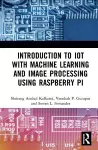 Introduction to IoT with Machine Learning and Image Processing using Raspberry Pi cover