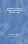 Jewish and Christian Women in the Ancient Mediterranean cover