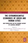 The Extramercantile Economies of Greek and Roman Cities cover