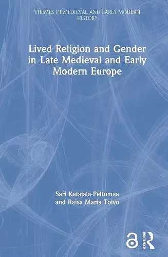 Lived Religion and Gender in Late Medieval and Early Modern Europe cover
