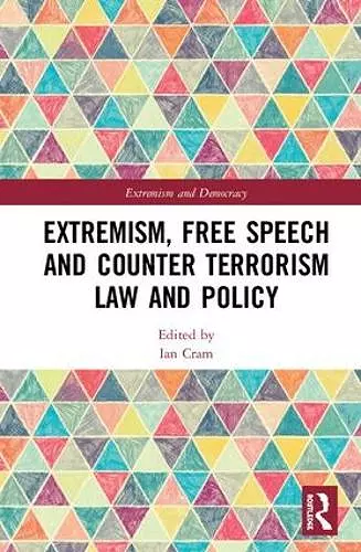 Extremism, Free Speech and Counter-Terrorism Law and Policy cover