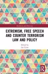 Extremism, Free Speech and Counter-Terrorism Law and Policy cover