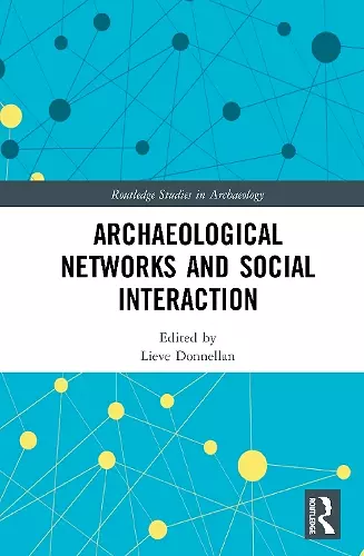 Archaeological Networks and Social Interaction cover