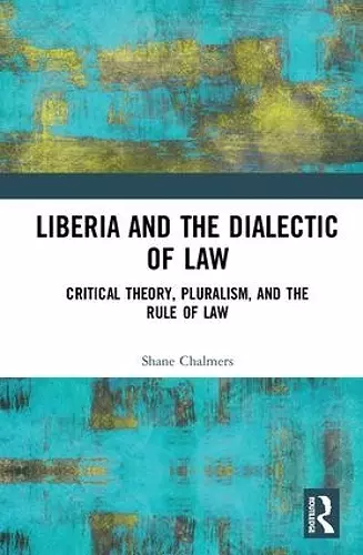 Liberia and the Dialectic of Law cover