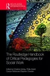 The Routledge Handbook of Critical Pedagogies for Social Work cover