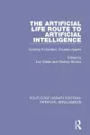 The Artificial Life Route to Artificial Intelligence cover