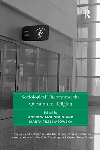 Sociological Theory and the Question of Religion cover