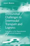 Institutional Challenges to Intermodal Transport and Logistics cover