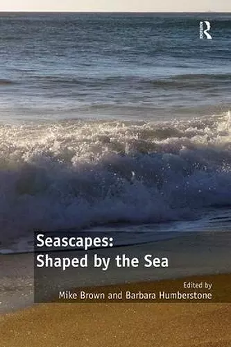 Seascapes: Shaped by the Sea cover