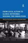 From Local Action to Global Networks: Housing the Urban Poor cover