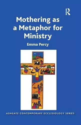 Mothering as a Metaphor for Ministry cover