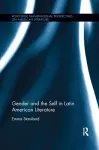 Gender and the Self in Latin American Literature cover