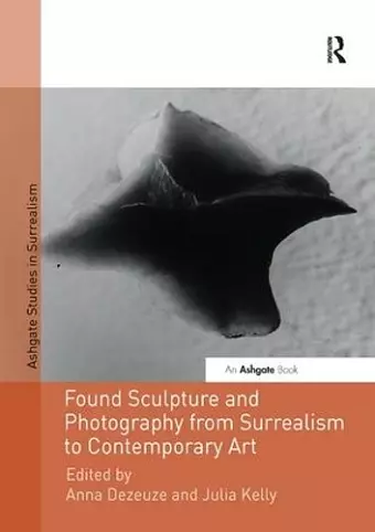 Found Sculpture and Photography from Surrealism to Contemporary Art cover