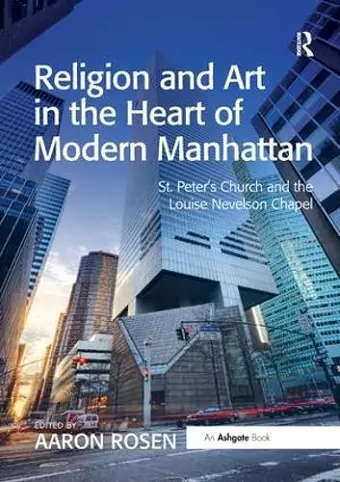 Religion and Art in the Heart of Modern Manhattan cover